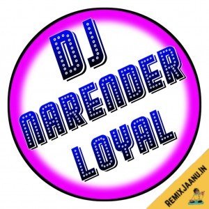 Dj_Narender_Loyal_6
