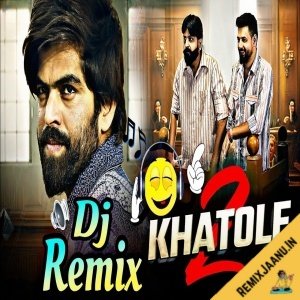 Khatole 2 Hard Remix Dj Mukul Byanpur