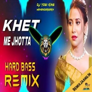 Khet Me Jhotta Baad Diya Remix Dj Yogi King Mahendergarh