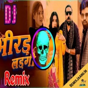 Bhirad Ladgi Dj Remix Masoom Sharma Remix Dj Neeraj Sopu