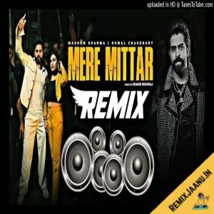 Mere Mittar Hard Punch Remix Dj Vikas Ankit Karnal