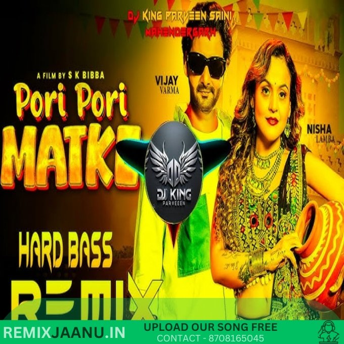 Pori Pori Matke Vijay Varma Hard Bass High Vibration ReMix Dj Parveen Saini 2025