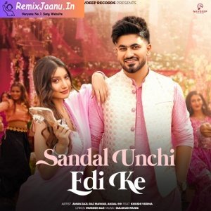 Sandal Unchi Edi Ke Khushi Verma Remix Dj Sohit Nandha 2025