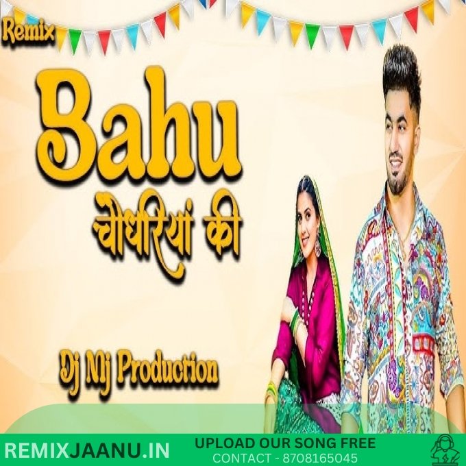 Bahu Chaudhariya Ki Haryanvi Remix DJ MJ Production