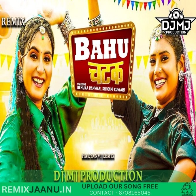 Bahu Chatak Renuka Panwar Haryanvi Remix DJ MJ Production