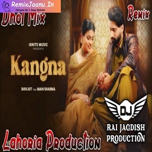 Kangna Mahi Sharma Dhol Mix Dj Lahoria Production 2024