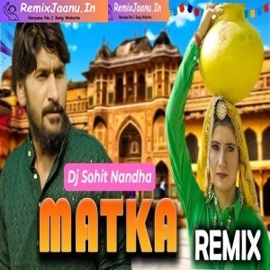 Matka Raj Mawar Komal Choudhary Remix Dj Sohit Nandha 2024