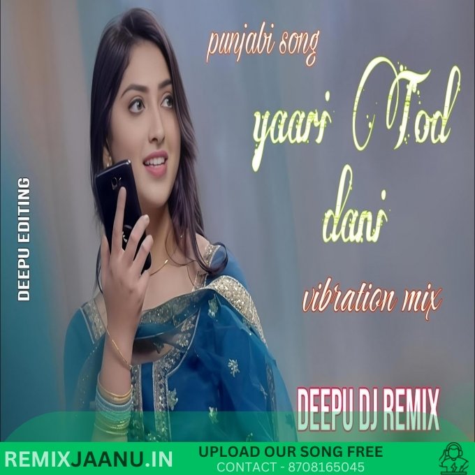 Yaari Tod Deni Punjabi Remix Its Dj Deepu