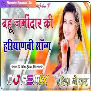 Bahu Jamidar Ki Haryanvi Song Remix Dj Naresh Godara