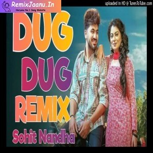 Dug Dug Remix Dj Sohit Nandha