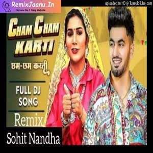 Cham Cham Karti Remix Dj Sohit Nandha