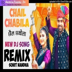 Chail Chabila Haryanvi 2024 Remix Dj Sohit Nandha