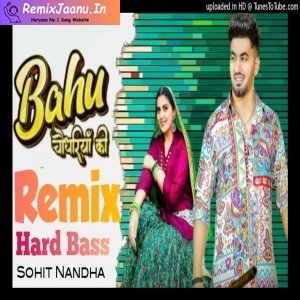 Bahu Chaudhariyan Ki Haryanvi 2024 Remix Dj Sohit Nandha