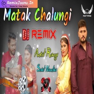 Matak Chalungi Haryanvi 2024 Remix Dj Sohit Nandha