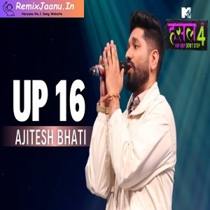 UP 16 By Ajitesh Bhati MTV Hustle 4