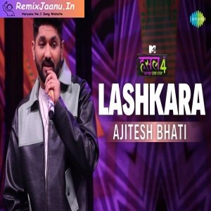 Lashkara By Ajitesh Bhati MTV Hustle 4