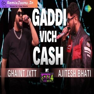 Gaddi Vich Cash By Ajitesh Bhati MTV Hustle 4