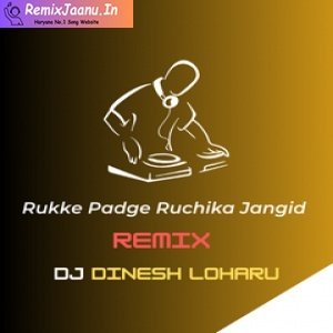 Rukke Padge Ruchika Jangid Haryanvi Remix Dj Dinesh Loharu