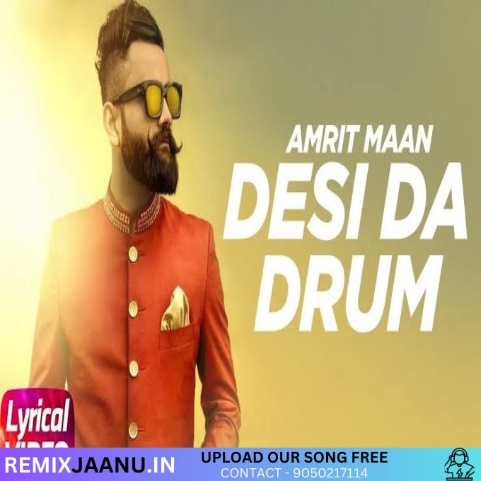 Desi Da Drum Amrit Maan New Punjabi Dj Song Ft. Dj Mohit Gourav Kayasth 2025