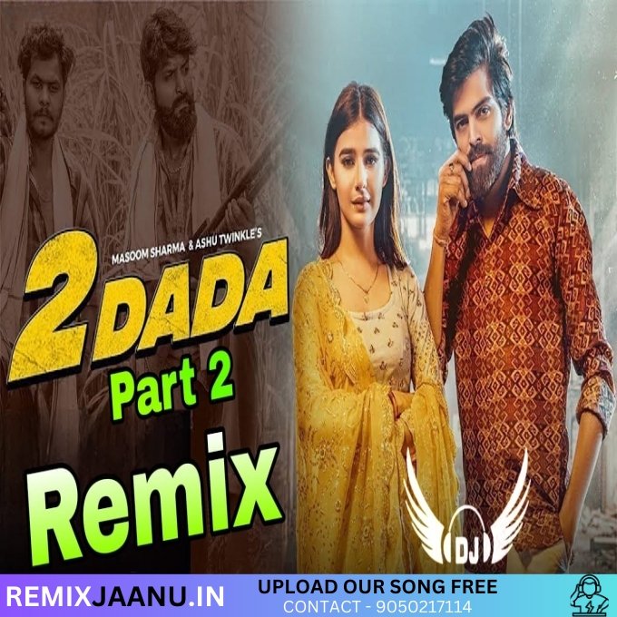 2 Dada Part 2 Masoom Sharma Remix Dj Nasib Nigana
