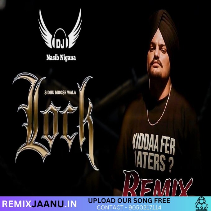 Lock Sidhu Moose Wala Song Remix Dj Nasib Nigana