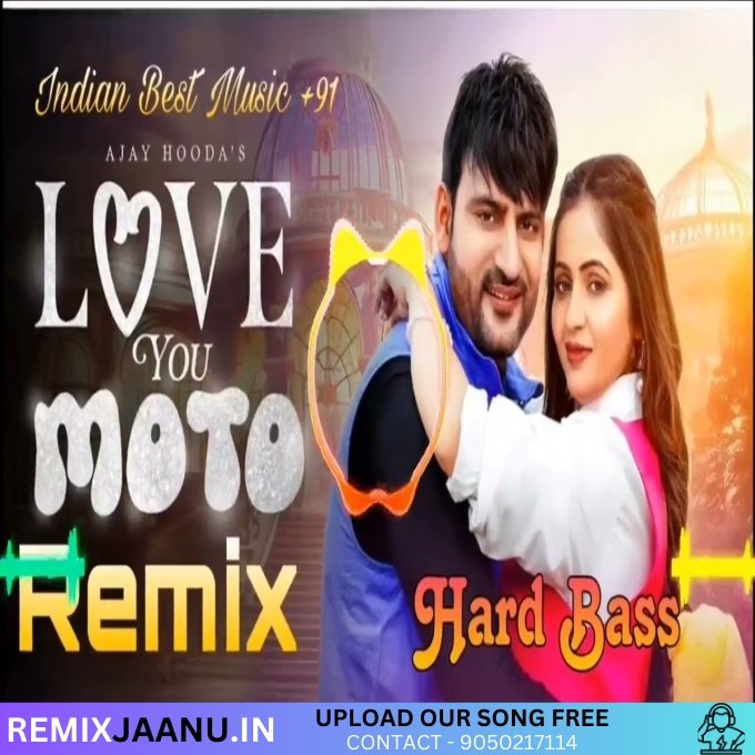 Love You Moto Ajay Hooda Ultra Vibration Remix Dj Rohit Yogi