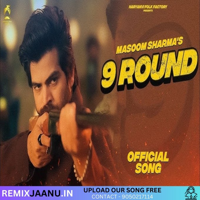 9 Round Masoom Sharma Haryanvi New Song Remix Ft. Dj Mohit Gourav Kayasth 2025